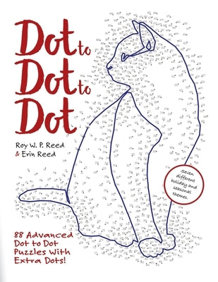 Dot to Dot to Dot: 88 Advanced Dot to Dot Puzzles with Extra Dots Paperback Reed Studio
