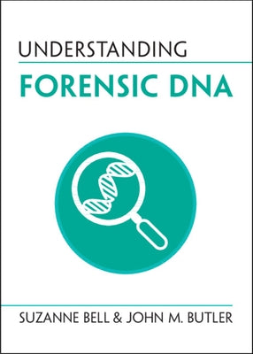 Paperback of Understanding Forensic DNA by Cambridge University Press, showing the book's cover with title and author details.