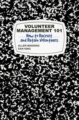 Volunteer Management 101: How to Recruit and Retain Volunteers Paperback Charm House Publishing