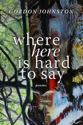 Where Here Is Hard to Say: Poems Paperback Mercer University Press