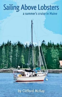 Sailing Above Lobsters Paperback North Country Press