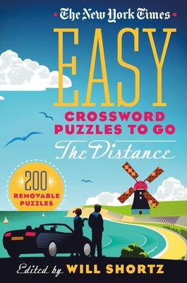 The New York Times Easy Crossword Puzzles to Go the Distance: 200 Removable Puzzles Paperback St. Martin's Griffin
