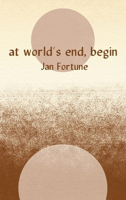 At World's End, Begin Paperback Cinnamon Press