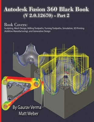 Autodesk Fusion 360 Black Book (V 2.0.12670) - Part 2 Paperback Cadcamcae Works