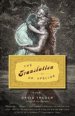 The Translation of Dr. Apelles: A Love Story Paperback Vintage