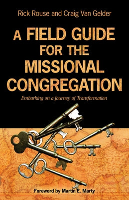 A Field Guide for the Missional Congregation: Embarking on a Journey of Transformation Paperback Augsburg Fortress Publishing