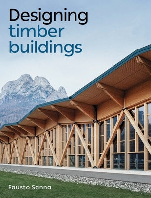 Designing Timber Buildings Paperback Crowood Press (UK)