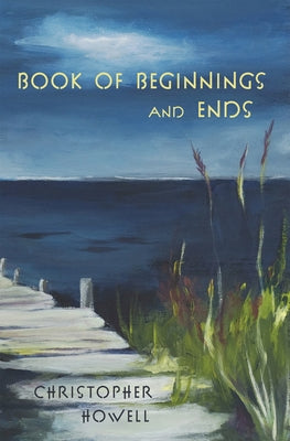 Book of Beginnings and Ends Paperback Stephen F. Austin University Press