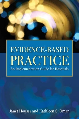 Evidence- Based Practice: Implementation Manual for Hospitals Paperback Jones & Bartlett Publishers