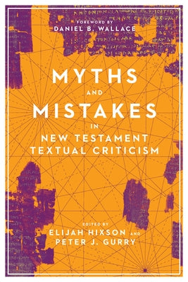 Myths and Mistakes in New Testament Textual Criticism Paperback IVP Academic