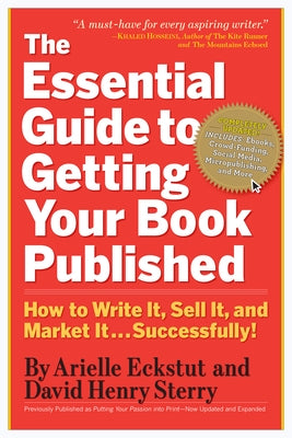 The Essential Guide to Getting Your Book Published: How to Write It, Sell It, and Market It . . . Successfully Paperback Workman Publishing