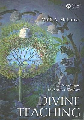 Divine Teaching: An Introduction to Christian Theology Paperback Wiley-Blackwell