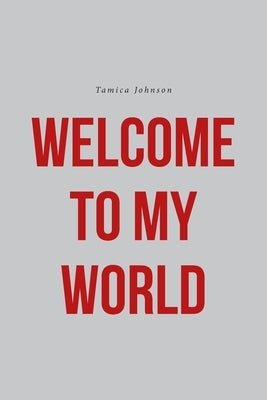 Welcome To My World Paperback Fulton Books