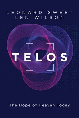 Telos: The Hope of Heaven Today Paperback Invite Academic