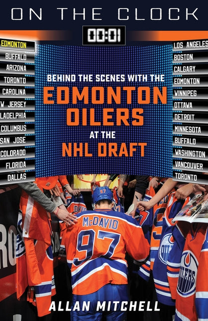 On the Clock: Edmonton Oilers: Behind the Scenes with the Edmonton Oilers at the NHL Draft Paperback Triumph Books (IL)