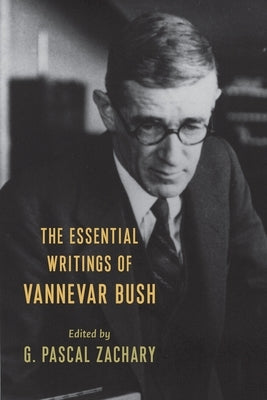 The Essential Writings of Vannevar Bush Paperback Columbia University Press