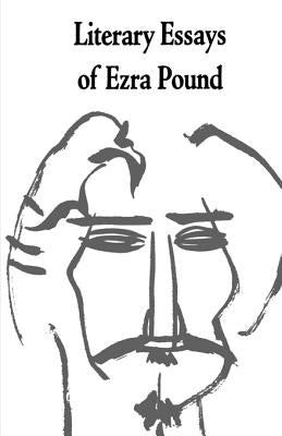 Literary Essays of Ezra Pound Paperback New Directions Publishing Corporation