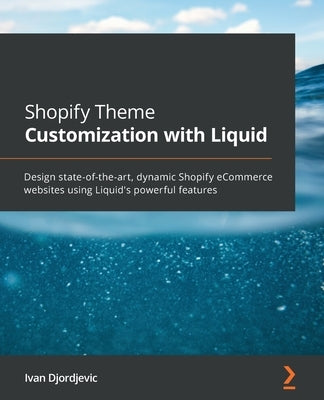 Paperback book on Shopify theme customization with Liquid, showcasing design tips for creating dynamic eCommerce websites.
