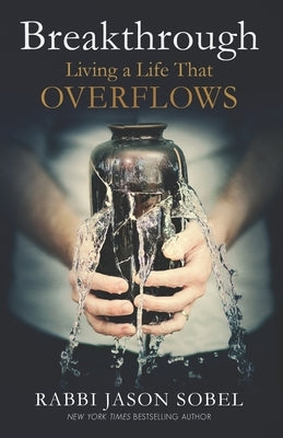 Breakthrough: Living a Life That Overflows Paperback Rjs Publishing