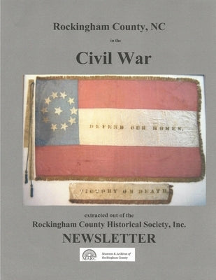 Rockingham County, NC in the Civil War Paperback Lulu.com