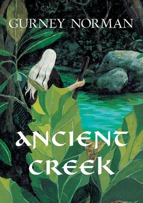Ancient Creek: A Folktale Paperback Old Cove Press