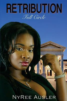 Retribution: Full Circle Paperback Createspace Independent Publishing Platform