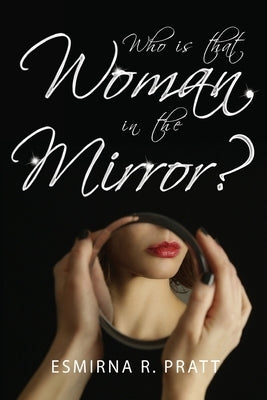 Who is that Woman in the Mirror? Paperback Olympia Publishers