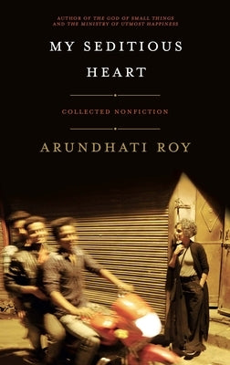 My Seditious Heart: Collected Nonfiction Paperback Haymarket Books