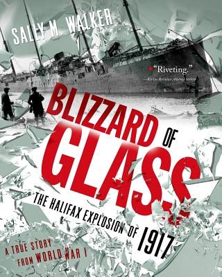 Blizzard of Glass: The Halifax Explosion of 1917 Paperback Square Fish