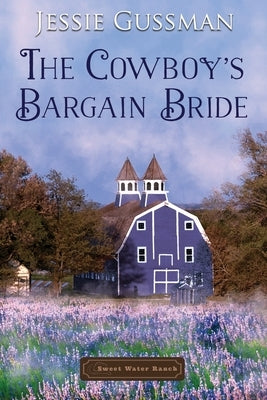 The Cowboy's Bargain Bride Paperback Independently Published
