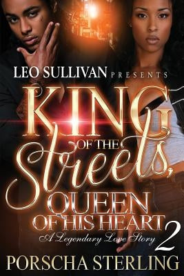 King of the Streets, Queen of His Heart 2: A Legendary Love Story Paperback Sullivan Productions LLC