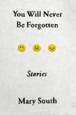 You Will Never Be Forgotten: Stories Fsg Originals
