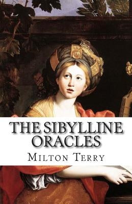 The Sibylline Oracles Paperback Createspace Independent Publishing Platform