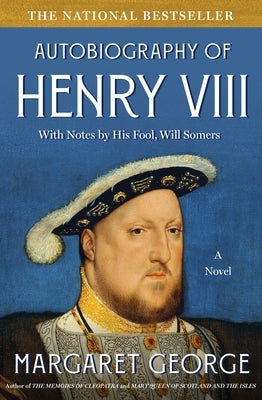 Autobiography of Henry VIII by George, Margaret