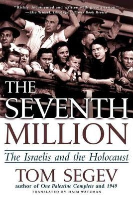 The Seventh Million: The Israelis and the Holocaust Paperback St. Martins Press-3PL