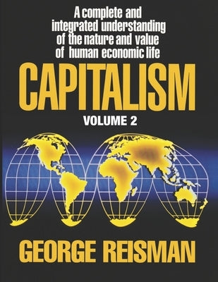 Capitalism: A Treatise on Economics, Vol. 2 Paperback Tjs Books
