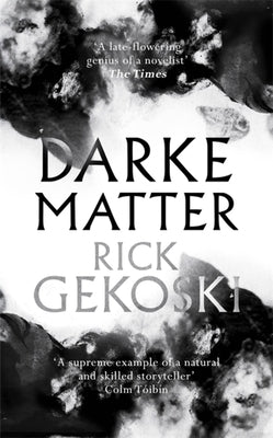 Darke Matter by Gekoski, Rick