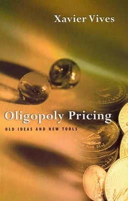 Oligopoly Pricing: Old Ideas and New Tools Paperback MIT Press