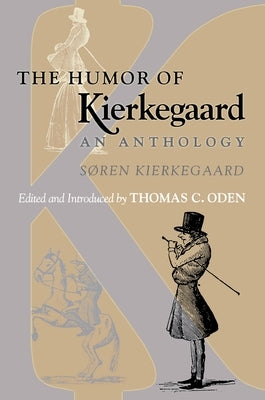 The Humor of Kierkegaard: An Anthology Paperback Princeton University Press