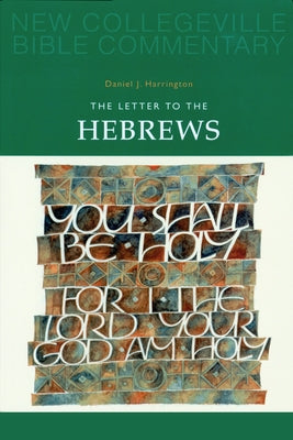 The Letter to the Hebrews: Volume 11 Volume 11 Paperback Liturgical Press