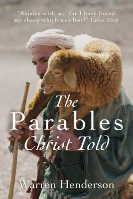 The Parables Christ Told Paperback Warren A. Henderson