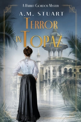Terror in Topaz: A Harriet Gordon Mystery Paperback Oportet Publishing