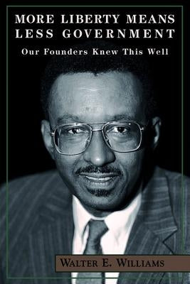 More Liberty Means Less Govt Paperback Hoover Institution Press