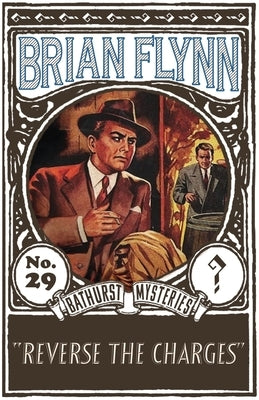 Reverse the Charges: An Anthony Bathurst Mystery Paperback Dean Street Press