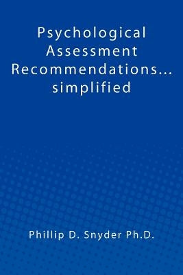 Psychological Assessment Recommendations...simplified Paperback Createspace Independent Publishing Platform