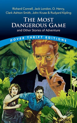 The Most Dangerous Game and Other Stories of Adventure Dover Publications