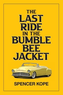 Last Ride in the Bumblebee Jacket Paperback Northwest Corner Books