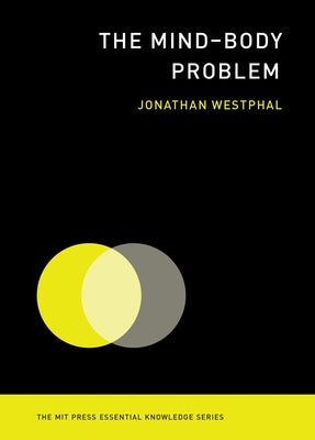 The Mind-Body Problem Paperback MIT Press