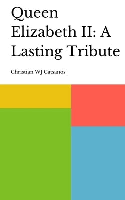 Queen Elizabeth II: A Lasting Tribute Paperback Libresco Feeds Pvt. Ltd