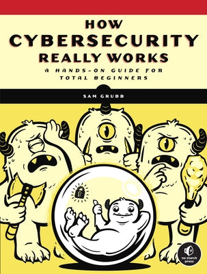 Paperback book titled "How Cybersecurity Really Works: A Hands-On Guide for Total Beginners" by No Starch Press with a cover image.
